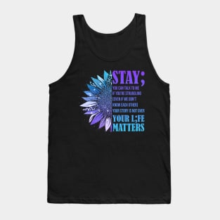 Stay; You Can Talk To Me Suicide Prevention Awareness Tank Top